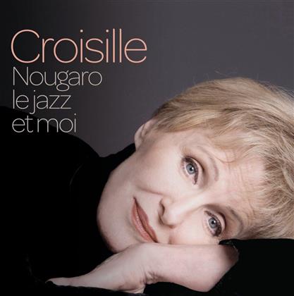 Nicole Croisille - Nougaro, Le Jazz Et Moi