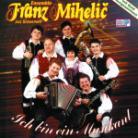 Franz Mihelic - Ich Bin Ein Musikant