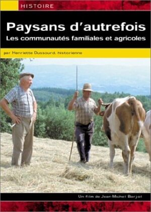 Paysans d'autrefois - Les communautés familiales et agricoles (2004)