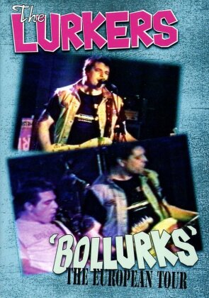 Lurkers - Bollurks: European Tour