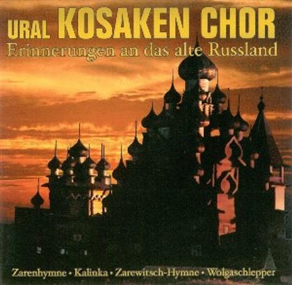 Ural Kosaken Chor - Erinnerungen An Das Alte