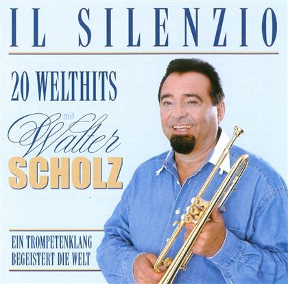 Walter Scholz - 20 Welthits - Il Silenzio