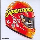 Supermode - Tell Me Why