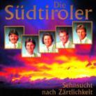 Südtiroler Spitzbuam - Sehnsucht Nach Zärtlichkeit