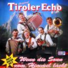 Original Tiroler Echo - Wenn Die Sonn Vom Himmel Lacht
