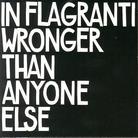 In Flagranti - Wronger Than Anyone Else