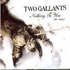 Two Gallants - Nothing To You (Re-Mix)