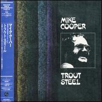 Mike Cooper - Trout Steel (Édition Limitée, 2 CD)