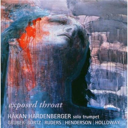 Hakan Hardenberger & Gruber/Börtz/Ruders/Henderson/Holloway - Exposed Throat/Painting/Reveille/Variat.