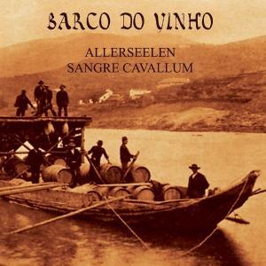 Allerseelen/San Gre Caval - Barco Do Vinho