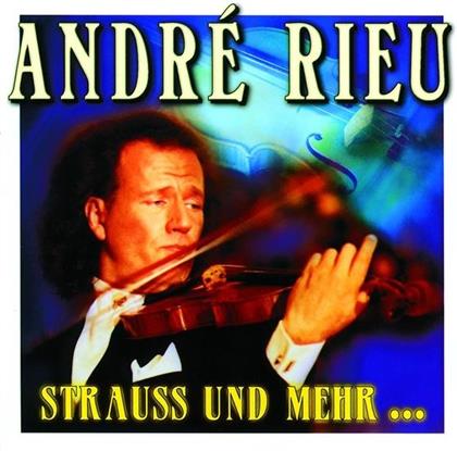 Andre Rieu - Strauss Und Mehr