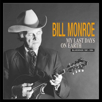 Bill Monroe - My Last Days On Earth (4 CDs)