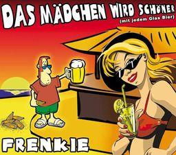 Frenkie - Das Maedchen Wird Schöner