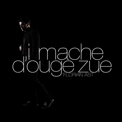 Florian Ast - I Mache D'ouge Zue - 2 Track