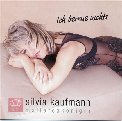 Silvia Kaufmann (Königin Von Mallorca) - Ich Bereue Nichts
