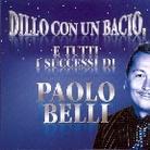 Paolo Belli - Dillo Con Un Bacio