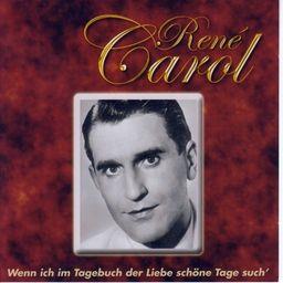 Rene Carol - Wenn Ich Im Tagebuch Der