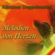 Kärntner Doppelsextett - Melodien Von Herzen