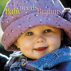 Baby Needs Brahms - Various