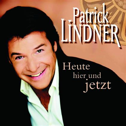 Patrick Lindner - Heute Hier Und Jetzt