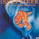 Die Skeptiker - Schwarze Boten