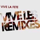 Vive La Fete - Vive Les Remixes