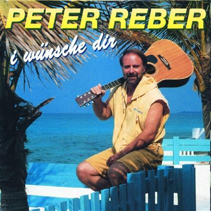 Peter Reber - I Wünsche Dir