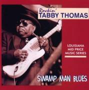 Tabby Thomas - Swamp Man Blues