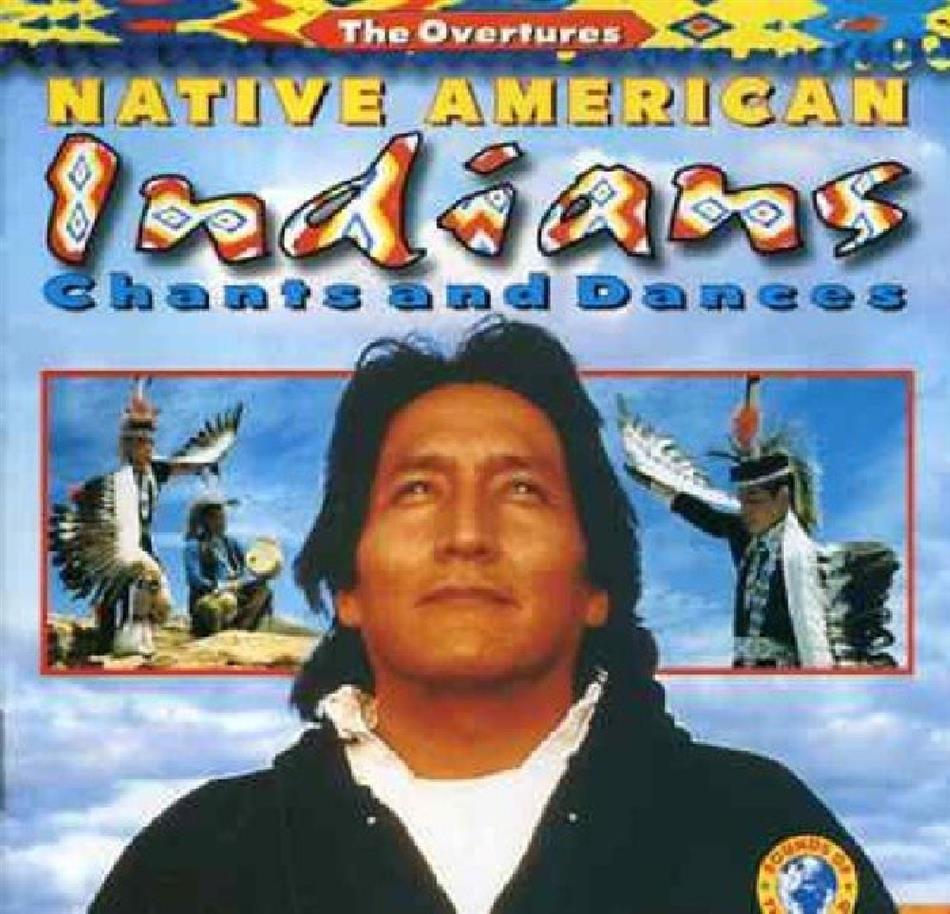 Native American Indians - Chants And Dances