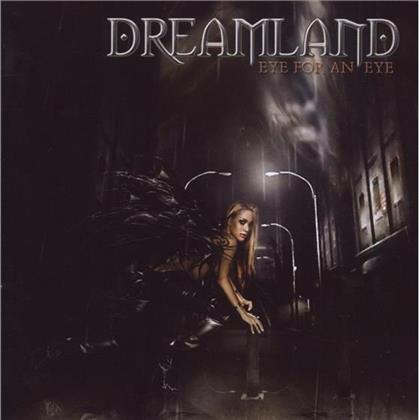 Dreamland - Eye For An Eye