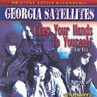 Georgia Satellites - Keep Your Hands To Yourself & Other Hits
