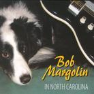 Bob Margolin - In North Carolina