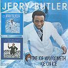 Jerry Butler - Iceman Cometh/Ice On Ice