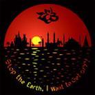 Zeb - Stop The Earth,I Want To Get O