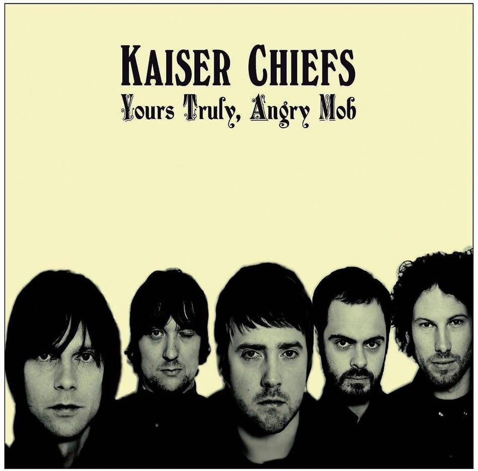 Kaiser Chiefs - Yours Truly Angry Mob (Limited Edition)