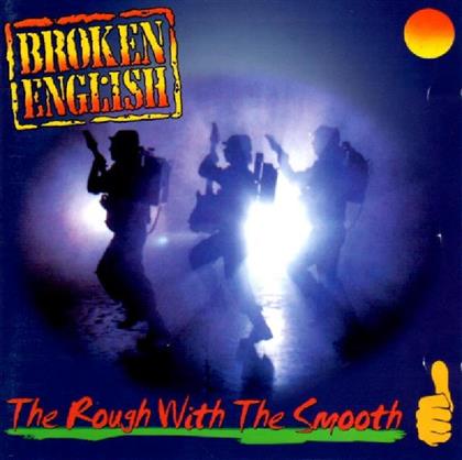 Broken English - Rough With The Smooth