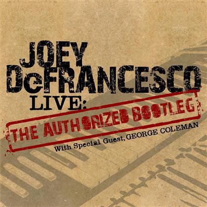 Joey Defrancesco - Live: The Authorized Bootleg