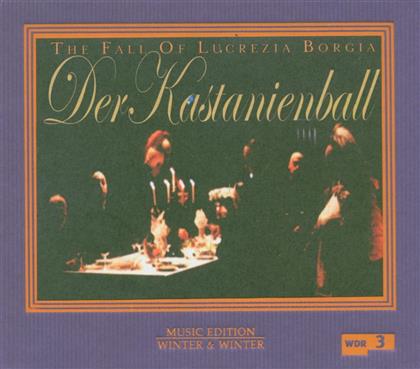 Berger/Costes/Zavalloni/Khalil/Thirlwell & Stefan Winter - Kastanienball - Fall Of Lucretia Borgia