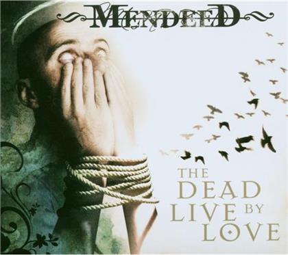 Mendeed - Dead Live By Love (Limited Edition)