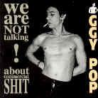 Iggy Pop - We Are Not Talking