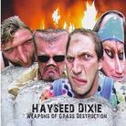 Hayseed Dixie - Weapons Of Grass (European Edition)