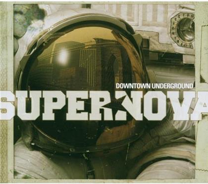 Supernova - Downtown Underground