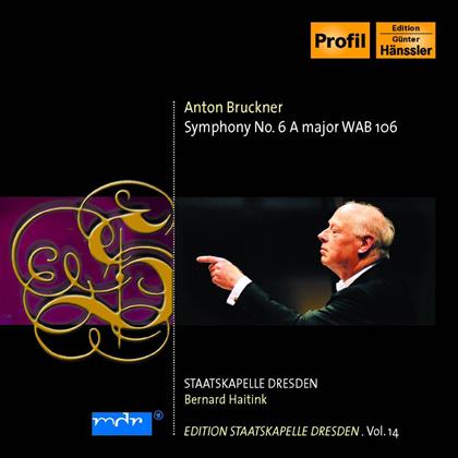 Sächsische Staatskapelle Dresden, Anton Bruckner (1824-1896) & Bernard Haitink - Symphony 6