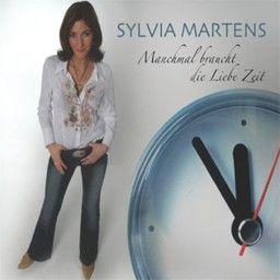 Sylvia Martens - Manchmal Braucht Die Liebe Zeit