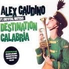 Alex Gaudino - Destination Calabria