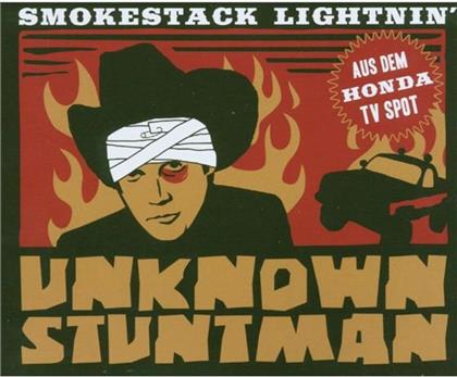 Smokestack Lightnin' - Unknown Stuntman