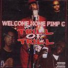 Pimp C (Ugk) - Trill Of The Trill (2 CDs)