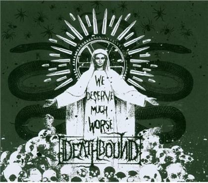 Deathbound - We Deserve Much Worse