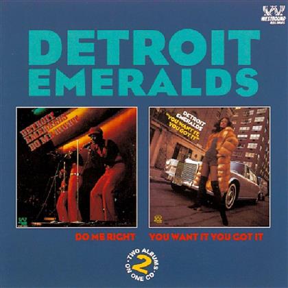 Detroit Emeralds - Do Me Right / You Want It You Got It
