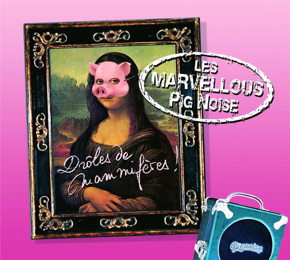 Les Marvellous Pig Noise - Drole De Mammiferes